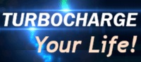 Turbocharge your Life!